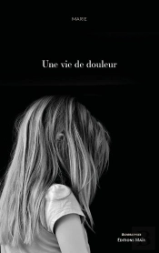Une Vie De Douleur