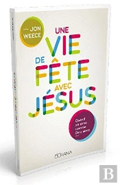 Une Vie De Fête Avec Jésus