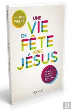 Bertrand.pt - Une Vie De Fête Avec Jésus