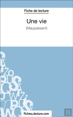 Bertrand.pt - Une Vie De Maupassant (Fiche De Lecture)