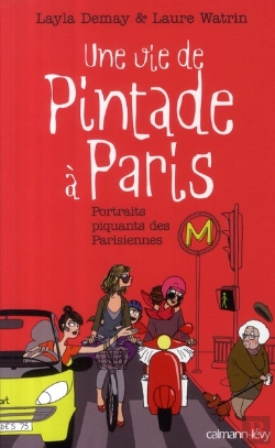Bertrand.pt - Une Vie De Pintade À Paris ; Portraits Piquants De Parisiennes