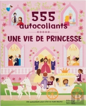 Une Vie De Princesse - 555 Autocollants