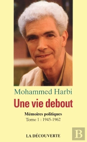 Une Vie Debout - Mémoires Politiques - Tome 1 1945-1962
