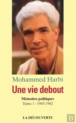 Bertrand.pt - Une Vie Debout - Mémoires Politiques - Tome 1 1945-1962