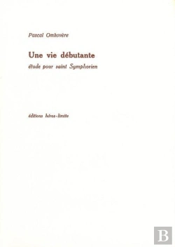 Bertrand.pt - Une Vie Débutante ; Élude Pour Saint Symphorien