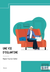 Une Vie D'Eglantine