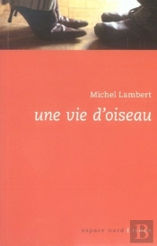 Une Vie D'Oiseau
