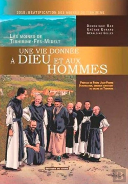 Bertrand.pt - Une Vie Donnée À Dieu Et Aux Hommes ; Les Moines De Tibhirine-Fés-Midelt