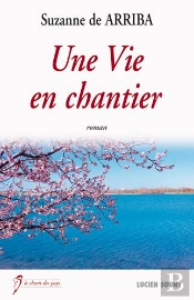 Une Vie En Chantier