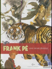 Une Vie En Dessins Tome 6 : Frank Pé