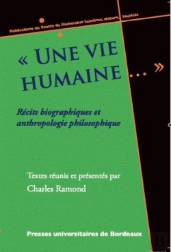 Bertrand.pt - «Une Vie Humaine...» ; Récits Biographiques Et Anthropologie Philosophique