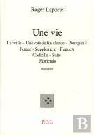Une Vie ; Oeuvres Choisies