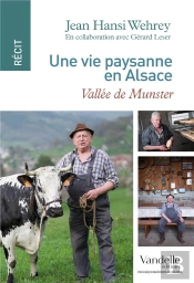 Une Vie Paysanne En Alsace ; Vallée De Munster