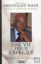Une Vie Pour L'Afrique : Entretiens Avec Jean-Marc Kalfleche Et Gilles Delafon