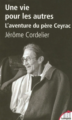 Bertrand.pt - Une Vie Pour Les Autres ; L'Aventure De Père Ceyrac