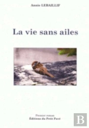 Une Vie Sans Ailes
