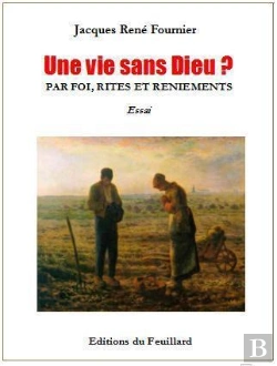 Bertrand.pt - Une Vie Sans Dieu ? Par Foi, Rites Et Reniements