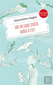 Une Vie Sans Stress Grâce À L'Eft