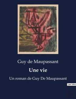 Bertrand.pt - Une Vie - Un Roman De Guy De Maupassant
