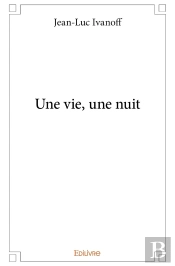 Une Vie, Une Nuit