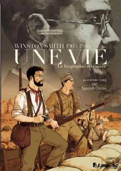 Bertrand.pt - Une Vie ; Winston Smith (1903-1984), La Biographie Retrouvée Tome 4 : 1937, Spanish Circus