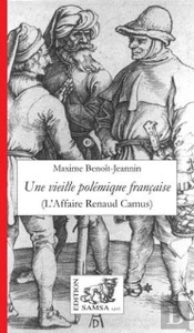 Une Vieille Polémique Française ; L'Affaire Renaud Camus