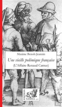 Bertrand.pt - Une Vieille Polémique Française ; L'Affaire Renaud Camus
