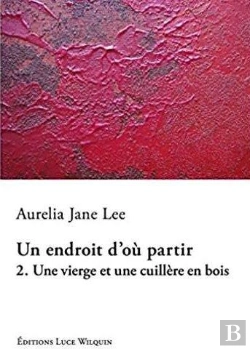Bertrand.pt - Une Vierge Et Une Cuillere En Bois (Un Endroit D'Ou Partir Vol. 2)