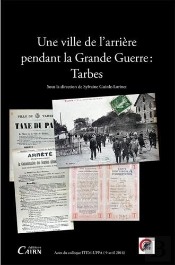 Une Ville De L'Arrière Pendant La Grande Guerre : Tarbes