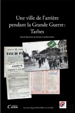 Bertrand.pt - Une Ville De L'Arrière Pendant La Grande Guerre : Tarbes