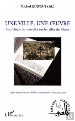 Bertrand.pt - Une Ville, Une Oeuvre ; Anthologie De Nouvelles Sur Les Villes Du Maroc