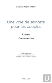 Une Voie De Sainteté Pour Les Couples : A L'École D'Humanae Vitae