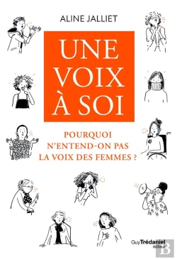 Bertrand.pt - Une Voix À Soi : Pourquoi N'Entend-On Pas La Voix Des Femmes