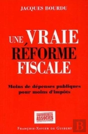 Une Vraie Réforme Fiscale : Moins De Dépenses Publiques Pour Moins D'Impôts
