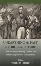 Unearthing The Past To Forge The Future