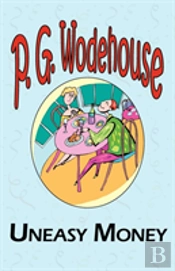 Uneasy Money - From The Manor Wodehouse Collection