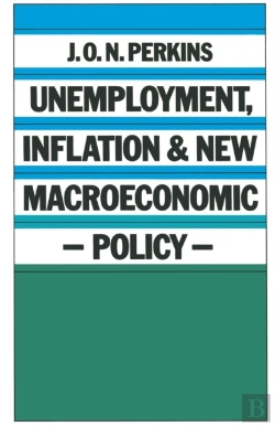 Bertrand.pt - Unemployment, Inflation And New Macroeconomic Policy