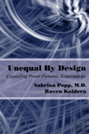 Unequal By Design: Counseling Power Dynamic Relationships