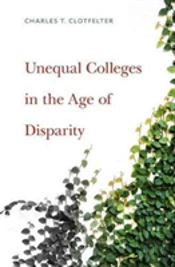 Unequal Colleges In The Age Of Disparity