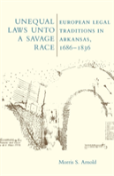 Unequal Laws Unto A Savage Race
