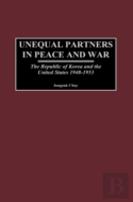 Unequal Partners In Peace And War
