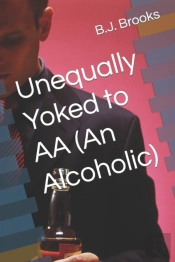 Unequally Yoked To Aa (An Alcoholic)
