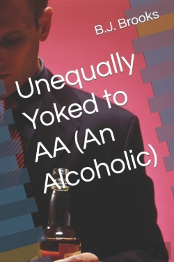 Bertrand.pt - Unequally Yoked To Aa (An Alcoholic)
