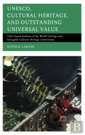 Unesco, Cultural Heritage, And Outstanding Universal Value