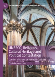 Unesco, Religious Cultural Heritage And Political Contestation
