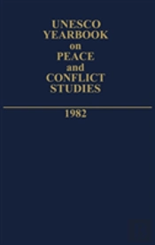 Unesco Yearbook On Peace And Conflict Studies 1982.