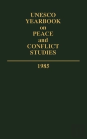 Unesco Yearbook On Peace And Conflict Studies 1985
