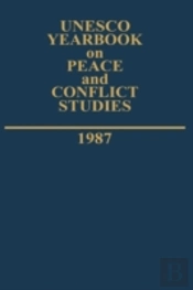 Unesco Yearbook On Peace And Conflict Studies 1987