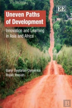 Bertrand.pt - Uneven Paths Of Development - Innovation And Learning In Asia And Africa