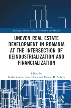 Bertrand.pt - Uneven Real Estate Development In Romania At The Intersection Of Deindustrialization And Financialization